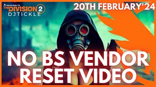 NO BS VENDOR RESET 20TH FEBRUARY 2024 THE DIVISION 2 [upl. by Frymire]