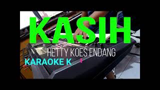 KASIH KARAOKE KERONCONG POP HETTY KOES ENDANG HD AUDIO [upl. by On855]