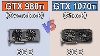 GTX 980 Ti Overclock vs GTX 1070 Ti Stock  New Games Benchmarks [upl. by Colvert]