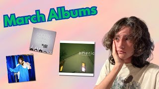 Reviewing EVERY Album I listened to in March 2024 [upl. by Garnette846]