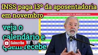 🤑INSS paga 13º da aposentadoria em novembro veja o calendário e quem recebe [upl. by Teerprah109]