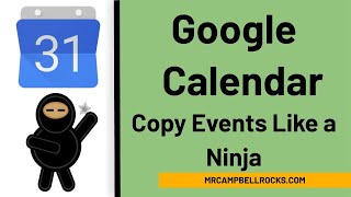 Google Calendar Copy Events Not the way you think [upl. by Baptista]