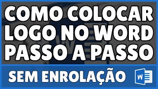 Como Colocar Logo no Word [upl. by Chastity]