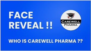 Who is Carewell Pharma   Face Reveal  Carewell Pharma [upl. by Ecertal]