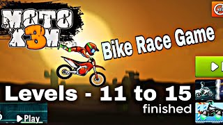 Moto X3M bike race game new video of Levels 11 to 15 gameplay watch now [upl. by Laddie]