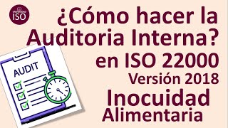 Auditoria Interna del Sistema de Inocuidad Alimentaria ISO 22000 versión 2018 [upl. by Osei150]