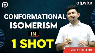 Conformational isomerism in 1 shot  Organic Chemistry  IIT JEE amp NEET  Vineet Khatri  ATP STAR [upl. by Harpole986]