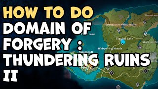 How to Complete Domain of Forgery  Thundering Ruins II Genshin Impact [upl. by Anieral]