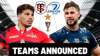 LEINSTER vs TOULOUSE  TEAMS ANNOUNCED [upl. by Eicnahc]