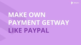 Make your own payment gateways like Paypal  Multiple Payment Gateways Feature  Muvi [upl. by Acirretal110]