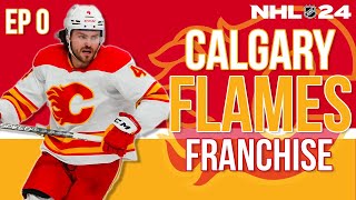 Should We Tear it Down  NHL 24 Calgary Flames Franchise Mode Ep 0 [upl. by Yorgerg]