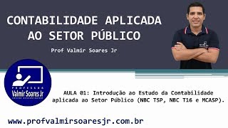 CONTABILIDADE PÃšBLICA PARA CONCURSOS  AULA 01  PARTE 0105  INTRODUÃ‡ÃƒO AO ESTUDO DA CASP [upl. by Yusem745]