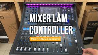 Hướng dẫn mixer MXI22 dbacoustic làm controller cho anh em [upl. by Cyna]