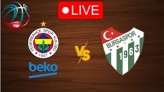 🔴 Live Fenerbahce vs Bursaspor  Live Play By Play Scoreboard [upl. by Arney737]