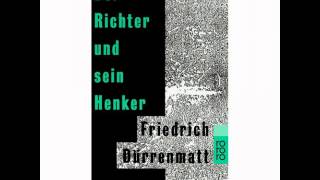 Friedrich Dürrenmatt  der Richter und sein Henker Teil 1 [upl. by Tonina934]