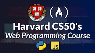 Harvard CS50’s Web Programming with Python and JavaScript – Full University Course [upl. by Nonac]