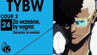 NOWE SCENY  WALKA Z DYWIZJĄ ZERO Bleach TYBW 24  ZA WCZEŚNIE BY WYGRAĆ ZBYT PÓŹNO BY WIEDZIEĆ [upl. by Koffman]