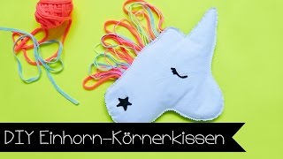 Basteln  BASTELN MIT KINDERN I EINHORNKÖRNERKISSEN I NÄHEN I UNICORN [upl. by Ahsanat]