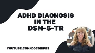 Diagnosis of ADHD with the DSM 5 TR  Symptoms and Diagnosis [upl. by Arrec]