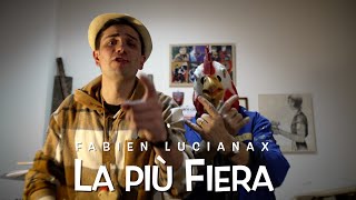 La più Fiera  Fabien Lucianax Official Video [upl. by Nailliw]