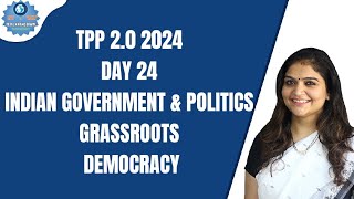 GRASSROOTS DEMOCRACY INDIAN GOVERNMENT amp POLITICS  By TEJAL KHANDELWAL [upl. by Yenaj]