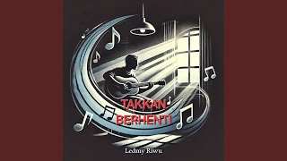 Takkan berhenti [upl. by Nilde187]