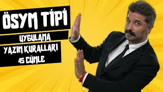 Yazım Kuralları  ÖSYM Tipi Uygulama  45 Cümle  Rüştü Hoca [upl. by Lairbag321]