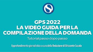 GPS 2022 tutorial per la compilazione della domanda La guida passo dopo passo INTEGRALE [upl. by Cyprio]