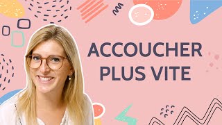 10 ASTUCES POUR ACCOUCHER PLUS VITE [upl. by Ryan]