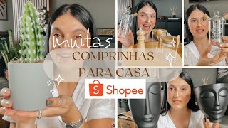 COMPRINHAS NA SHOPEE PARA CASA Muitos ITENS DE DECORAÇÃO UTENSÍLIOS DE COZINHA e UTILIDADES [upl. by Deppy]