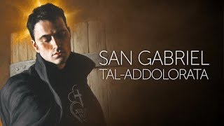 San Gabriel talAddolorata [upl. by Servais]