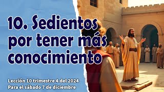 Sedientos por tener más conocimiento  Lección 10 Jovencitos de 1316 años [upl. by Yentterb]