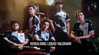 Rebuilding Team Liquids Valorant Roster [upl. by Comethuauc]