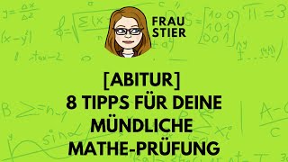 8 Tipps und Hinweise für dein mündliches Abitur in Mathe Abiturprüfung mündlich [upl. by Schilling]