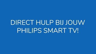 Direct hulp Bij een Philips Smart TV  Tutorial  Hulp op afstand [upl. by Cirdes]