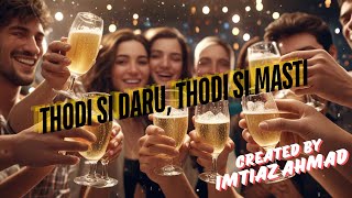 🍻🎶 quotThodi Si Daru Thodi Si Mastiquot – The Ultimate Party Anthem 🎉💃 musiclovers song [upl. by Arratoon]