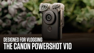 Introducing the Canon PowerShot V10  Designed for vlogging [upl. by Amalberga]