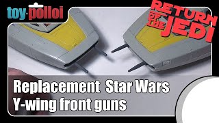 Vintage Star Wars Custom YWing front guns  Toy Polloi [upl. by Nyrraf]