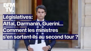 Législatives 2024 Attal Darmanin Guerini Comment les ministres sen sortentils au 2nd tour [upl. by Noj]