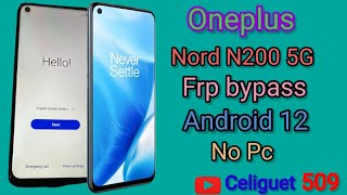 OnePlus Nord N200 5G DE2118 Easy FRP Bypass Tutorial  De2118 wihout pc Android12 [upl. by Pen]