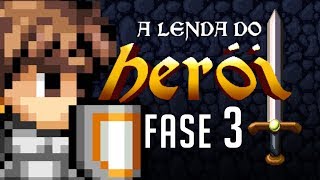 A Lenda do Herói  Fase 3 [upl. by Aynotel]