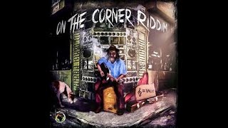 ON THE CORNER RIDDIM Mix DEEJAY KNIFE [upl. by Ailati]