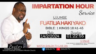 IMPARTATION HOUR SERVICE 14 February 2024 UJUMBE FUATILIA HAKI YAKO [upl. by Modeerf]