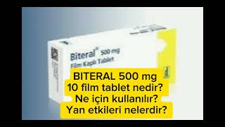 BİTERAL 500 mg 10 film tablet nedir Ne için kullanılır Yan etkileri nelerdir [upl. by Xuaegram]