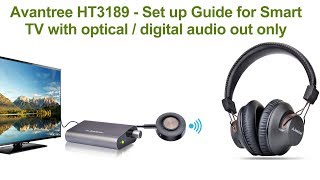 Avantree HT3189  Set up Guide for Smart TV with optical  digital audio out only [upl. by Adranoel]