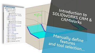 CAMWorks and SOLIDWORKS CAM manually defining features [upl. by Ormond182]