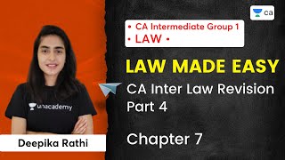 Law Made Easy  CA Inter Law Revision Part 4  Chapter 7  Deepika Rathi  CA Intermediate Group 1 [upl. by Gaylor]