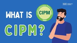 What is IAPP CIPM Training [upl. by Arretal226]