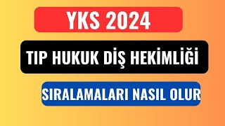 YKS 2024 Tıp Diş Hekimliği Hukuk Sıralamaları Nasıl Olacak [upl. by Edyaj]