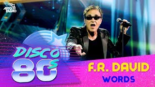 FRDavid  Words Disco of the 80s Festival Russia 2018 [upl. by Poppy383]